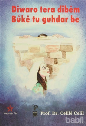 Picture of Diwaro Tera Dibem Buke Tu Guhdar Be / Duvar Sana Söylüyorum Gelinim Sen Dinle