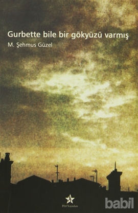 Picture of Gurbette Bile Bir Gökyüzü Varmış