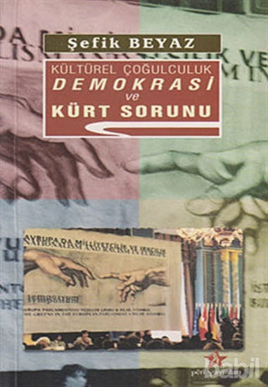 Picture of Kültürel Çoğulculuk Demokrasi ve Kürt Sorunu