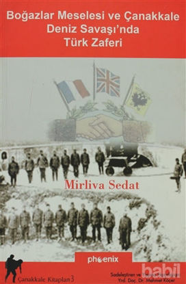 Picture of Boğazlar Meselesi ve Çanakkale Deniz Savaşı’nda Türk Zaferi