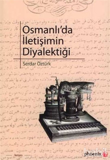 Picture of Osmanlı’da İletişimin Diyalektiği
