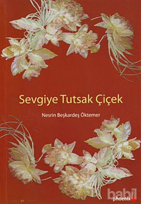 Picture of Sevgiye Tutsak Çiçek