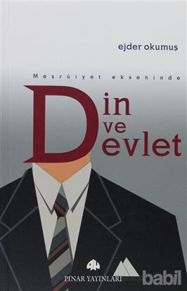 Picture of Meşruiyet Ekseninde Din ve Devlet