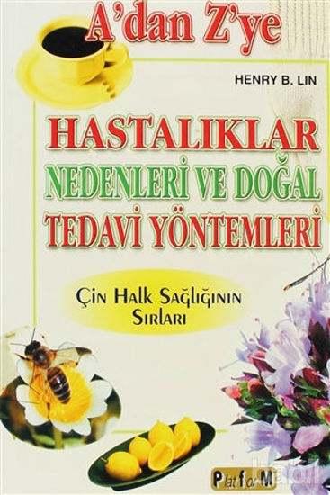 Picture of A’dan Z’ye Hastalıklar Nedenleri ve Doğal Tedavi Yöntemleri