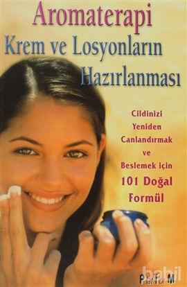 Picture of Aromaterapi Krem ve Losyonların Hazırlanması 101 Doğal Formül