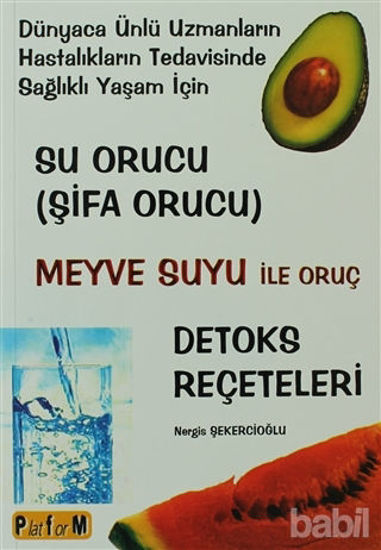 Picture of Su Orucu (Şifa Orucu) Meyve Suyu ile Oruç Detoks Reçeteleri