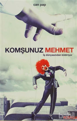 Picture of Komşunuz Mehmet İş Dünyasından Bildiriyor