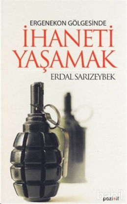 Picture of Ergenekon Gölgesinde İhaneti Yaşamak