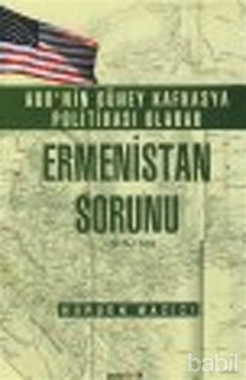 Picture of ABD'nin Güney Kafkasya Politikası Olarak Ermenistan Sorunu 1919-1921