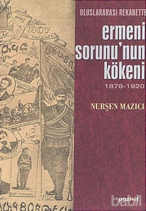 Picture of Uluslararası Rekabette Ermeni Sorunu’nun Kökeni 1878 - 1920