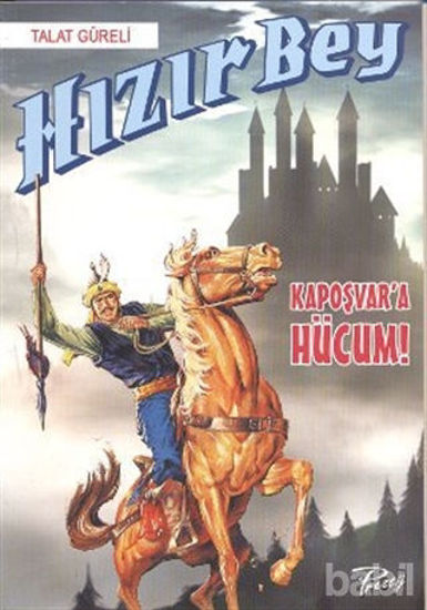 Picture of Hızır Bey: Kapoşvar'a Hücum