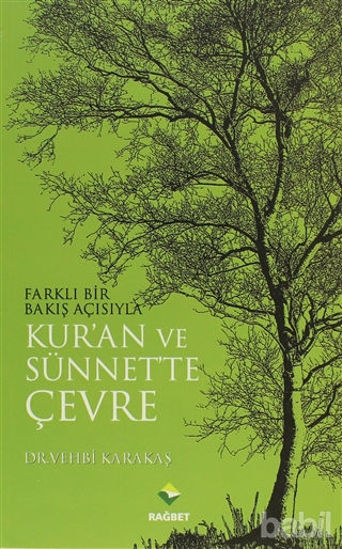 Picture of Farklı Bir Bakış Açısıyla Kur’an ve Sünnet’te Çevre