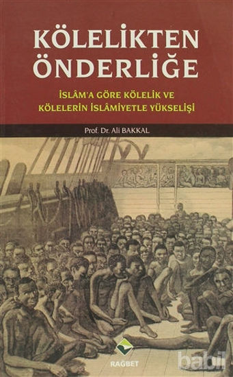 Picture of Kölelikten Önderliğe