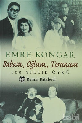 Picture of Babam, Oğlum, Torunum 100 Yıllık Öykü