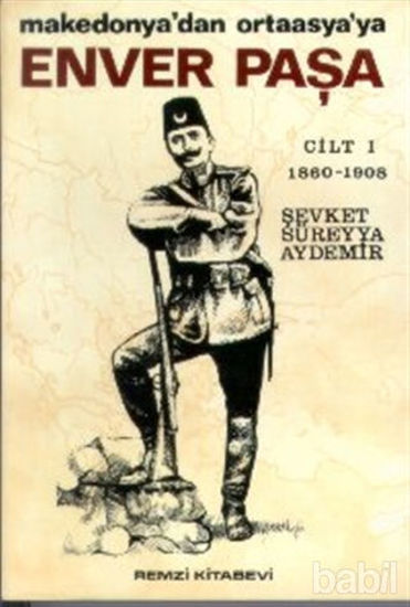 Picture of Enver Paşa Cilt: 1 1860-1908 Makedonya’dan Ortaasya’ya