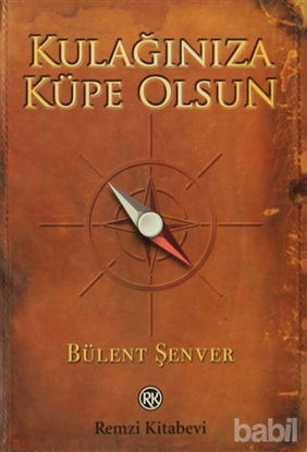 Picture of Kulağınıza Küpe Olsun
