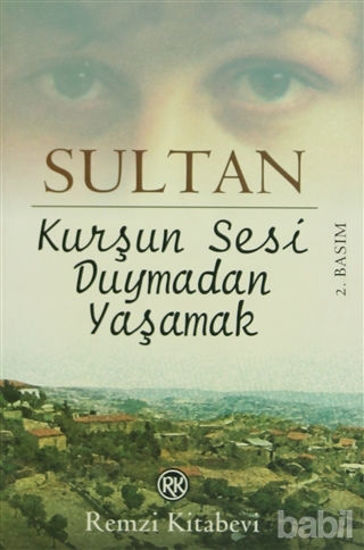 Picture of Kurşun Sesi Duymadan Yaşamak