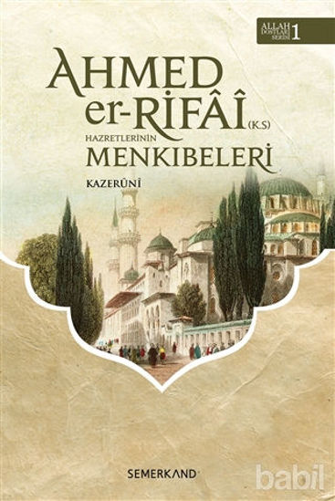 Picture of Ahmed Er-Rıfai Hazretlerinin Menkıbeleri