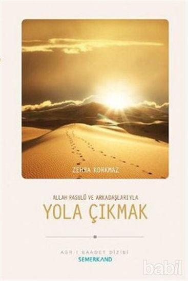 Picture of Allah Resulü ve Arkadaşlarıyla Yola Çıkmak