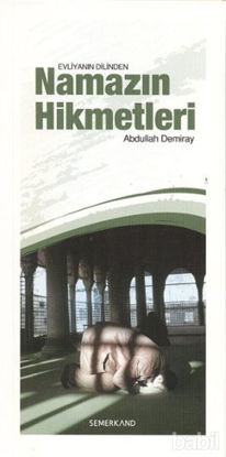 Picture of Evliyanın Dilinden Namazın Hikmetleri