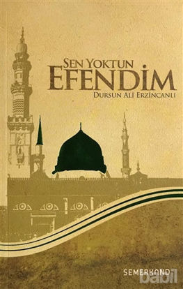 Picture of Sen Yoktun Efendim