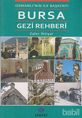 Picture of Osmanlı’nın İlk Başkenti Bursa Gezi Rehberi