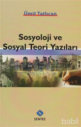 Picture of Sosyoloji ve Sosyal Teori Yazıları