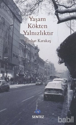 Picture of Yaşam Kökten Yalnızlıktır