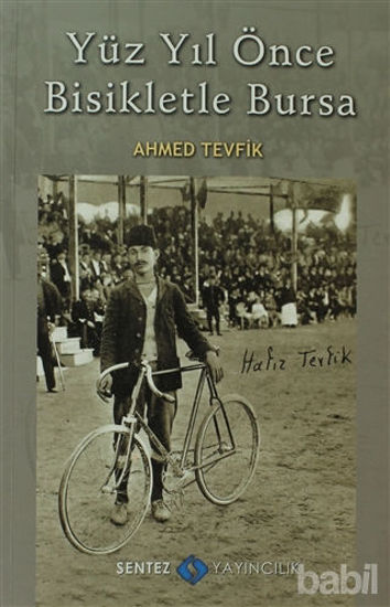 Picture of Yüz Yıl Önce Bisikletle Bursa