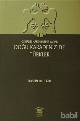 Picture of Osmanlı Hakimiyetine Kadar Doğu Karadeniz’de Türkler