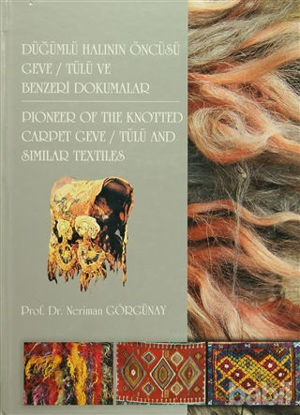 Picture of Düğümlü Halının Öncüsü Geve / Tülü ve Benzeri Dokumalar