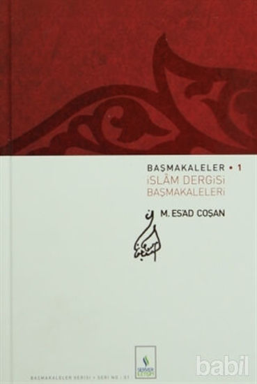 Picture of Başmakaleler 1 - İslam Dergisi Başmakaleleri
