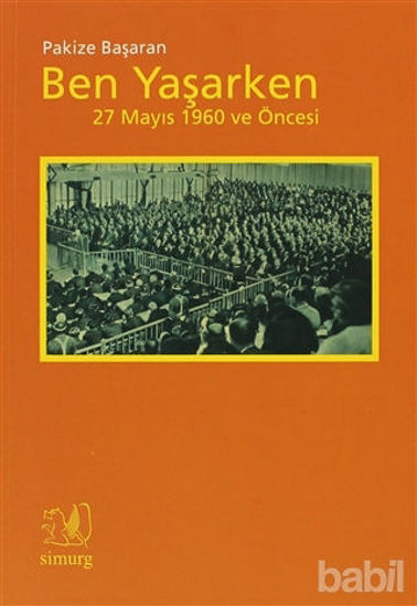 Picture of Ben Yaşarken 27 Mayıs 1960 ve Öncesi