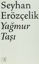 Picture of Yağmur Taşı