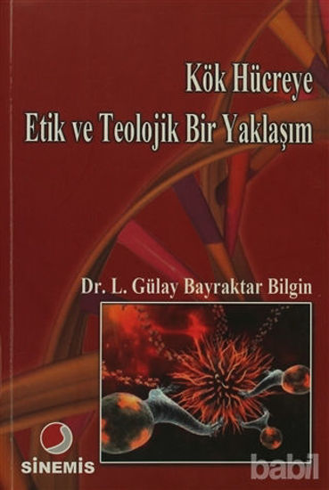 Picture of Kök Hücreye Etik ve Teolojik Bir Yaklaşım