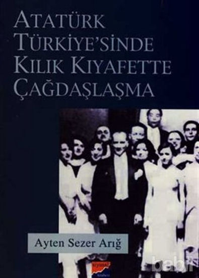 Picture of Atatürk Türkiyesi’nde Kılık Kıyafette Çağdaşlaşma