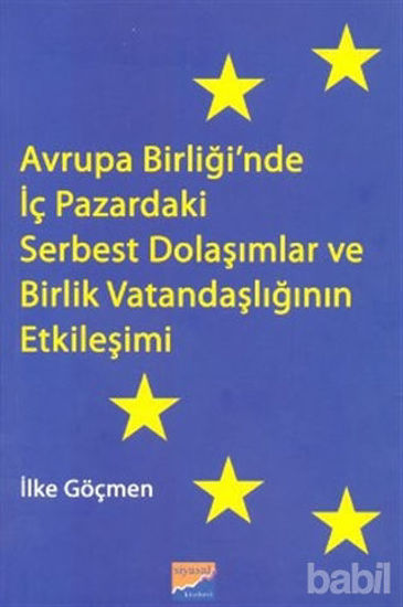 Picture of Avrupa Birliği’nde İç Pazardaki Serbest Dolaşımlar ve Birlik Vatandaşlığının Etkileşimi