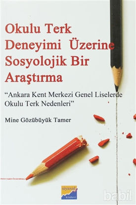 Picture of Okulu Terk Deneyimi Üzerine Sosyolojik Bir Araştırma