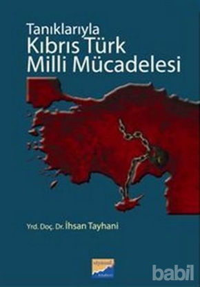 Picture of Tanıklarıyla Kıbrıs Türk Milli Mücadelesi