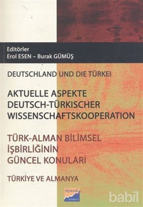 Picture of Türk - Alman Bilimsel İşbirliğinin Güncel Konuları / Aktüelle Aspekte Deutsch - Türkischer Wissenschaftskooperation