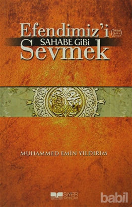 Picture of Efendimiz’i Sahabe Gibi Sevmek