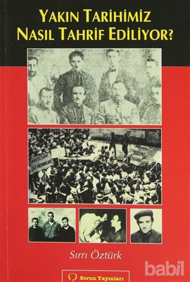 Picture of Yakın Tarihimiz Nasıl Tahrif Ediliyor?