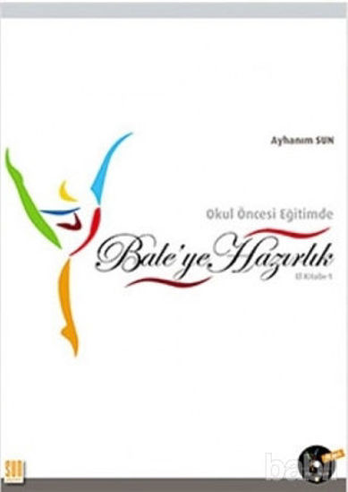 Picture of Okul Öncesi Eğitimde Bale’ye Hazırlık