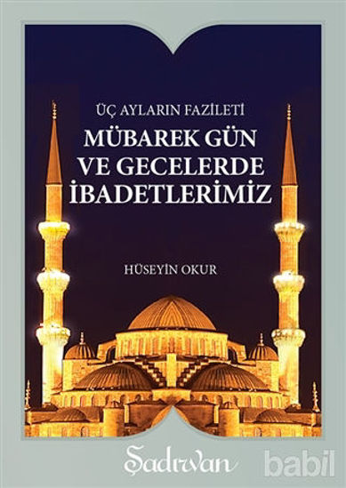 Picture of Mübarek Gün ve Gecelerde İbadetlerimiz