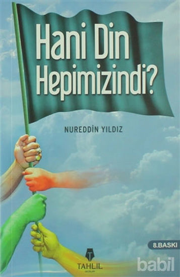 Picture of Hani Din Hepimizindi?