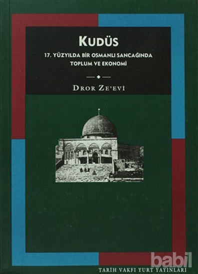 Picture of Kudüs 17. Yüzyılda Bir Osmanlı Sancağında Toplum ve Ekonomi
