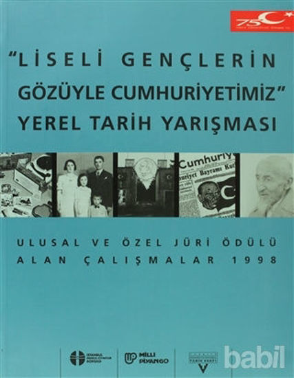 Picture of Liseli Gençlerin Gözüyle Cumhuriyetimiz Yerel Tarih Yarışması (Ulusal ve Özel Jüri Ödülü Alan Çalışmalar)