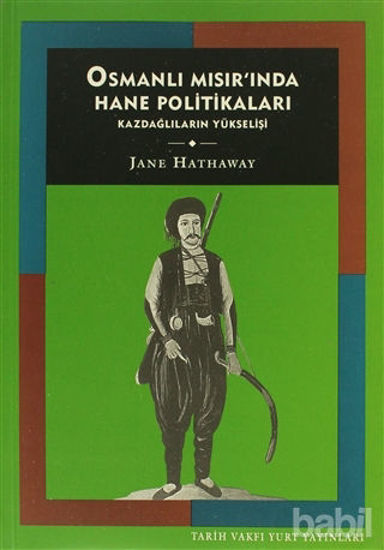 Picture of Osmanlı Mısır’ında Hane Politikaları Kazdağlıların Yükselişi