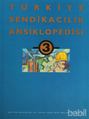 Picture of Türkiye Sendikacılık Ansiklopedisi  Cilt: 3