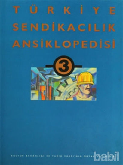 Picture of Türkiye Sendikacılık Ansiklopedisi  Cilt: 3